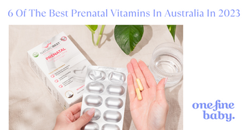 6 Of The Best Prenatal Vitamins In Australia In 2023 - One Fine Baby