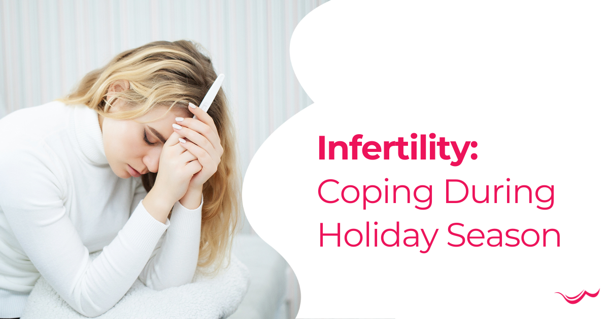 Infertility: Coping During Holiday Season