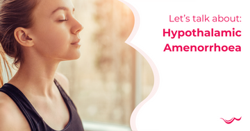 No Period?  You Could Have Hypothalamic Amenorrhoea