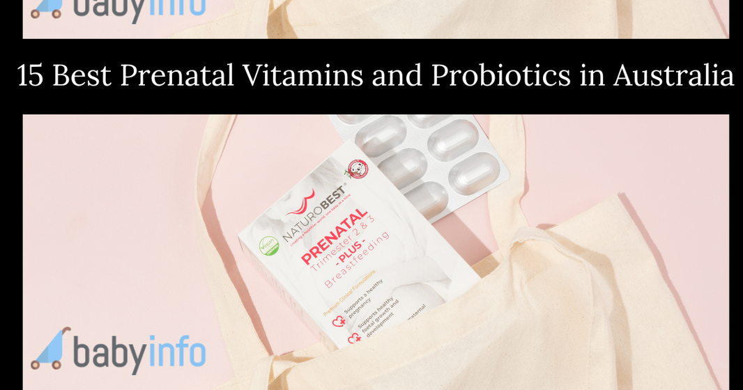 15 Best Prenatal Vitamins and Probiotics in Australia Baby Info